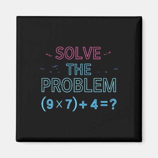 Löse das Problem Rechne 67 Meme Lustiger Lehrer Magnet (Vorne)