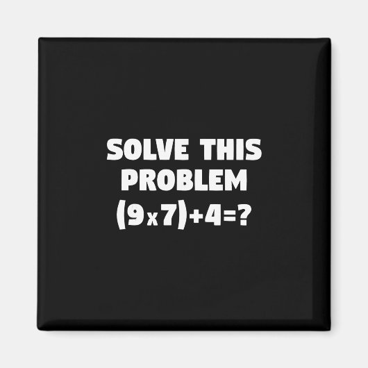 Löse dieses Problem (9x7)+4=67 Lustiger Grundschul Magnet (Vorne)