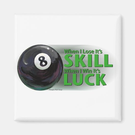 Lose Fertigkeit Gewinnen Luck 8 Ball Magnet (Vorne)