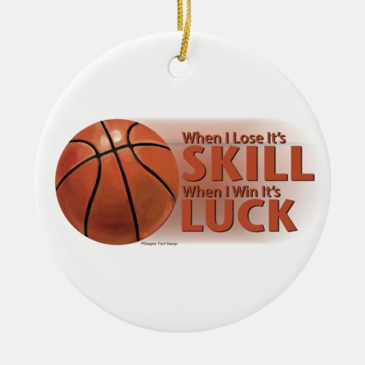 Lose Fertigkeit Win Luck Basketball Keramik Ornament (Vorne)