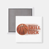 Lose Fertigkeit Win Luck Basketball Magnet (Vorderseite/Rückseite)