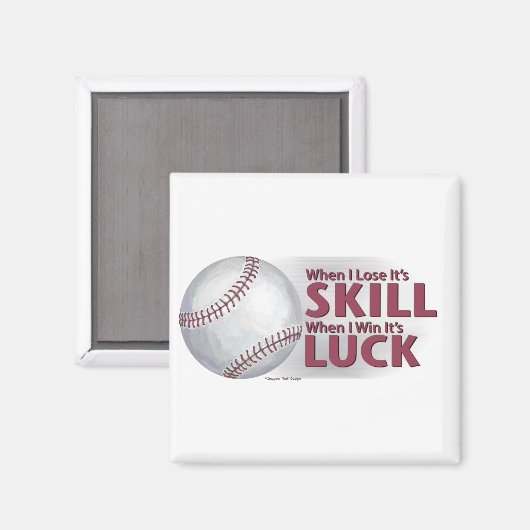 Lose Geschicklichkeit Win Luck Baseball Magnet (Vorderseite/Rückseite)