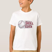 Lose Geschicklichkeit Win Luck Baseball T-Shirt (Vorderseite)