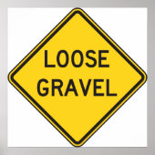 Lose Gravel Road Sign Poster (Vorne)