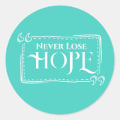 Lose Hope Sticker (Vorderseite)