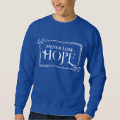Lose Hope Sweatshirt (Vorderseite)
