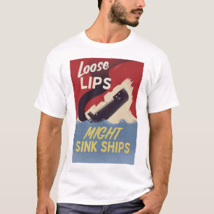 Lose Lippen könnten Schiffe versenken T-Shirt