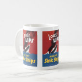 Lose Lips Might Sink Ships Kaffeetasse (Vorderseite Links)