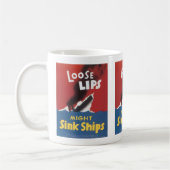 Lose Lips Might Sink Ships Kaffeetasse (Links)