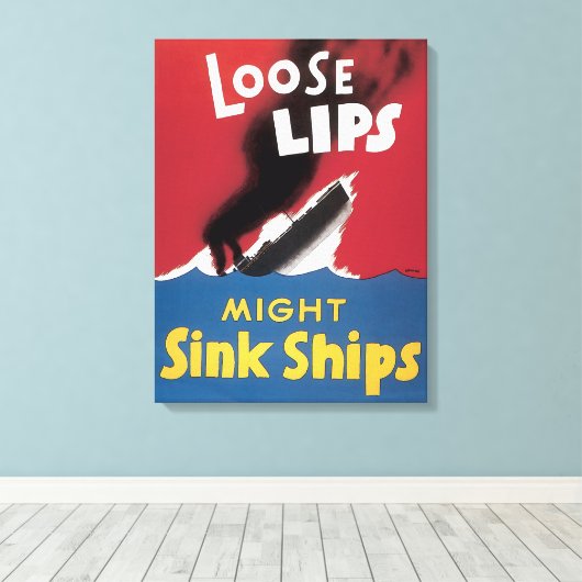 Lose Lips Might Sink Ships Leinwanddruck (Insitu (Holzboden))