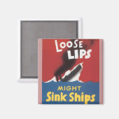 Lose Lips Might Sink Ships Magnet (Vorderseite/Rückseite)