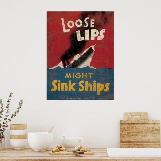 Lose Lips Might Sink Ships Poster (Küche)