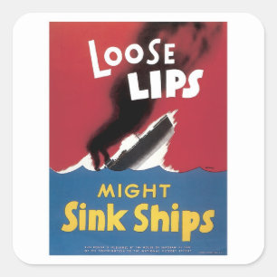 Lose Lips Might Sink Ships Quadratischer Aufkleber