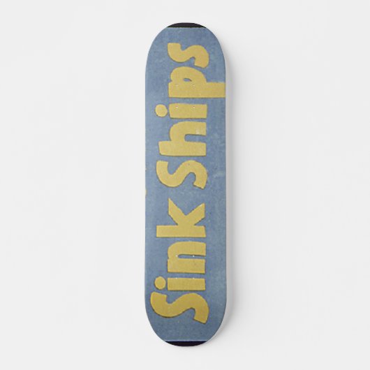 Lose Lips Might Sink Ships Skateboard (Vorne)