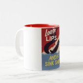 Lose Lips Might Sink Ships Zweifarbige Tasse (Vorderseite Links)