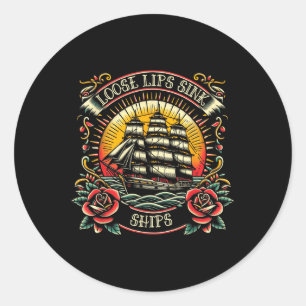 Lose Lips Sink Ships Traditionelles nautisches Tat Runder Aufkleber