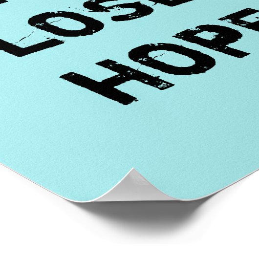 Lose nie die Hoffnung. Poster (Ecke)