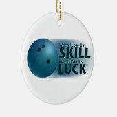 Lose Skill Win Luck Bowling Blue Keramik Ornament (Rechts)