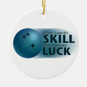 Lose Skill Win Luck Bowling Blue Keramik Ornament