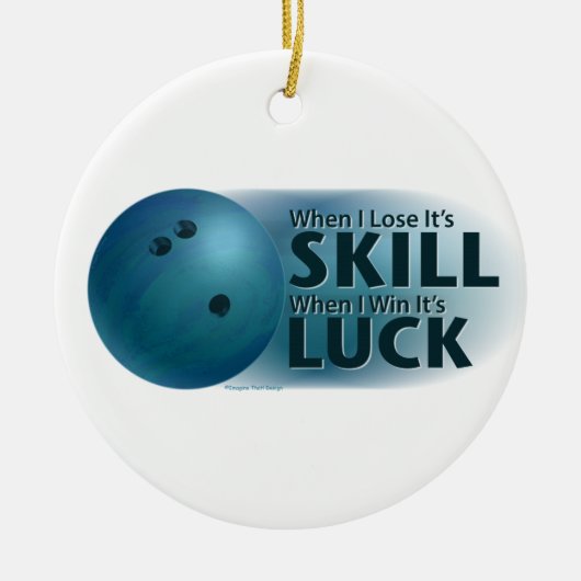 Lose Skill Win Luck Bowling Blue Keramik Ornament (Vorne)