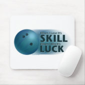 Lose Skill Win Luck Bowling Blue Mousepad (Mit Mouse)