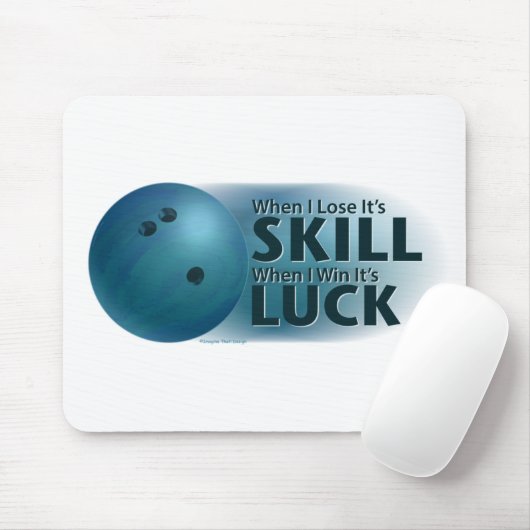 Lose Skill Win Luck Bowling Blue Mousepad (Mit Mouse)