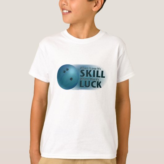 Lose Skill Win Luck Bowling Blue T-Shirt (Vorderseite)