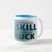 Lose Skill Win Luck Bowling Blue Zweifarbige Tasse (VorderseiteRechts)