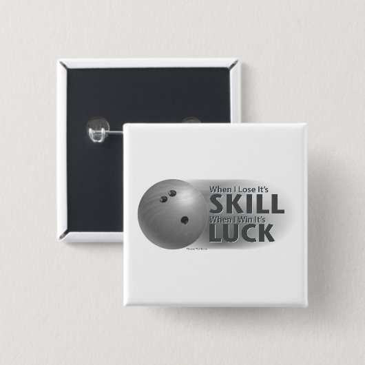 Lose Skill Win Luck Bowling Gray Button (Vorne & Hinten)