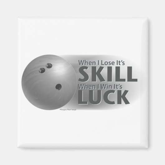 Lose Skill Win Luck Bowling Gray Magnet (Vorne)