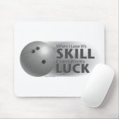 Lose Skill Win Luck Bowling Gray Mousepad (Mit Mouse)