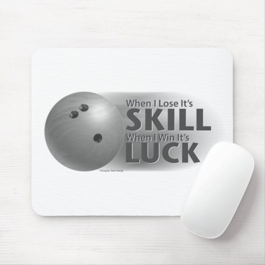 Lose Skill Win Luck Bowling Gray Mousepad (Mit Mouse)