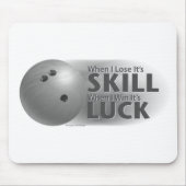 Lose Skill Win Luck Bowling Gray Mousepad (Vorne)