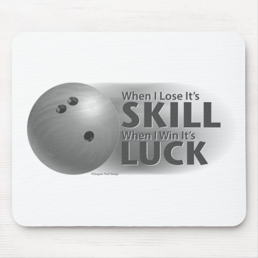 Lose Skill Win Luck Bowling Gray Mousepad (Vorne)