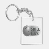 Lose Skill Win Luck Bowling Gray Schlüsselanhänger (Vorderseite links)