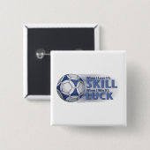 Lose Skill Win Luck Futbal Button (Vorne & Hinten)