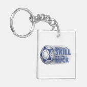 Lose Skill Win Luck Futbal Schlüsselanhänger (Vorderseite links)