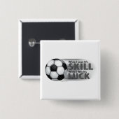 Lose Skill Win Luck Soccer Button (Vorne & Hinten)