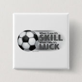 Lose Skill Win Luck Soccer Button (Vorderseite)