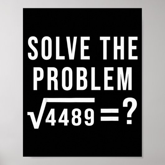 Lösen Sie das Problem 67 Sechs Sieben Quadratwurze Poster (Vorne)