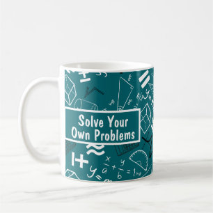lösen Sie Ihre eigenen Probleme Mathematik Türkis Kaffeetasse