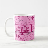 lösen Sie Ihre eigenen Probleme mathematisch weich Kaffeetasse (Links)