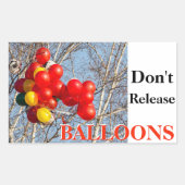 Lösen Sie keine BALLOONS Rechteckiger Aufkleber (Vorderseite)