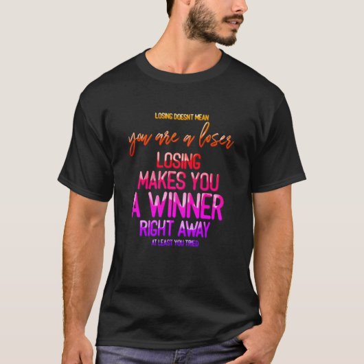 Loser Motivierend Zitat-Regenbogentext T-Shirt (Vorderseite)