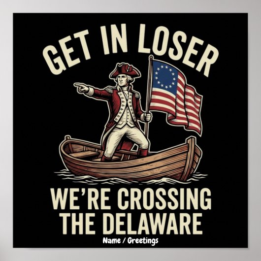 Loser, rein mit dir, wir überqueren den Delaware L Poster (Vorne)