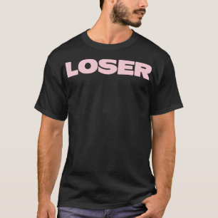 Loser rosa1 T-Shirt