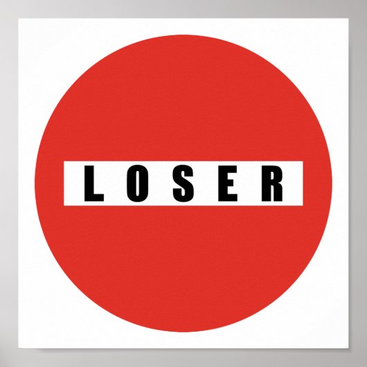 LOSER Verbotszeichen Poster (Vorne)