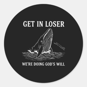 Loser, wir tun Gottes Willen Lustiger Christ Runder Aufkleber