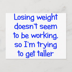 Losing weight doesn't seem to be working postkarte