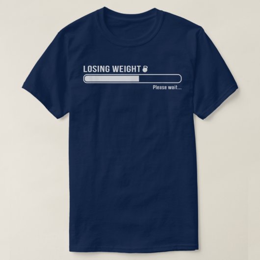 Losing Weight Motivation Diet Workout Exercise Beg T-Shirt (Design vorne)